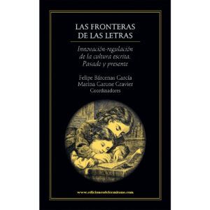 LAS FRONTERAS DE LAS LETRAS: INNOVACIÓN-REGULACIÓN DE LA CULTURA ESCRITA