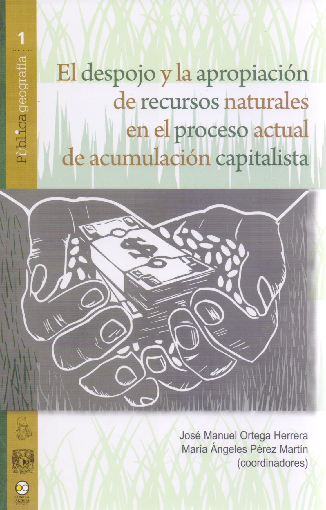 EL DESPOJO Y LA APROPIACIÓN DE RECURSOS NATURALES EN EL PROCESO ACTUAL DE ACUMULACIÓN CA
