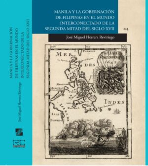 MANILA Y LA GOBERNACIÓN DE FILIPINAS EN EL MUNDO INTERCONECTADO DE LA SEGUNDA MITAD DEL
