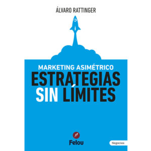 MARKETING ASIMÉTRICO: ESTRATEGIAS SIN LÍMITES