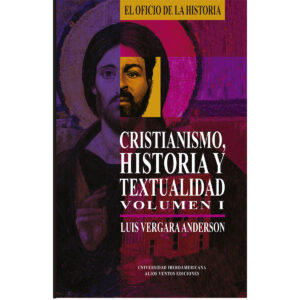 CRISTIANISMO, HISTORIA Y TEXTUALIDAD, VOLUMEN I, II, III