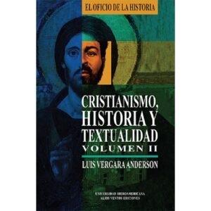 CRISTIANISMO, HISTORIA Y TEXTUALIDAD, VOLUMEN II
