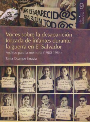 VOCES DE LA DESAPARICIÓN FORZADA DE INFANTES DURANTE LA GUERRA EN EL SALVADOR