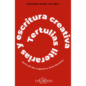 TERTULIAS LITERARIAS Y ESCRITURA CREATIVA