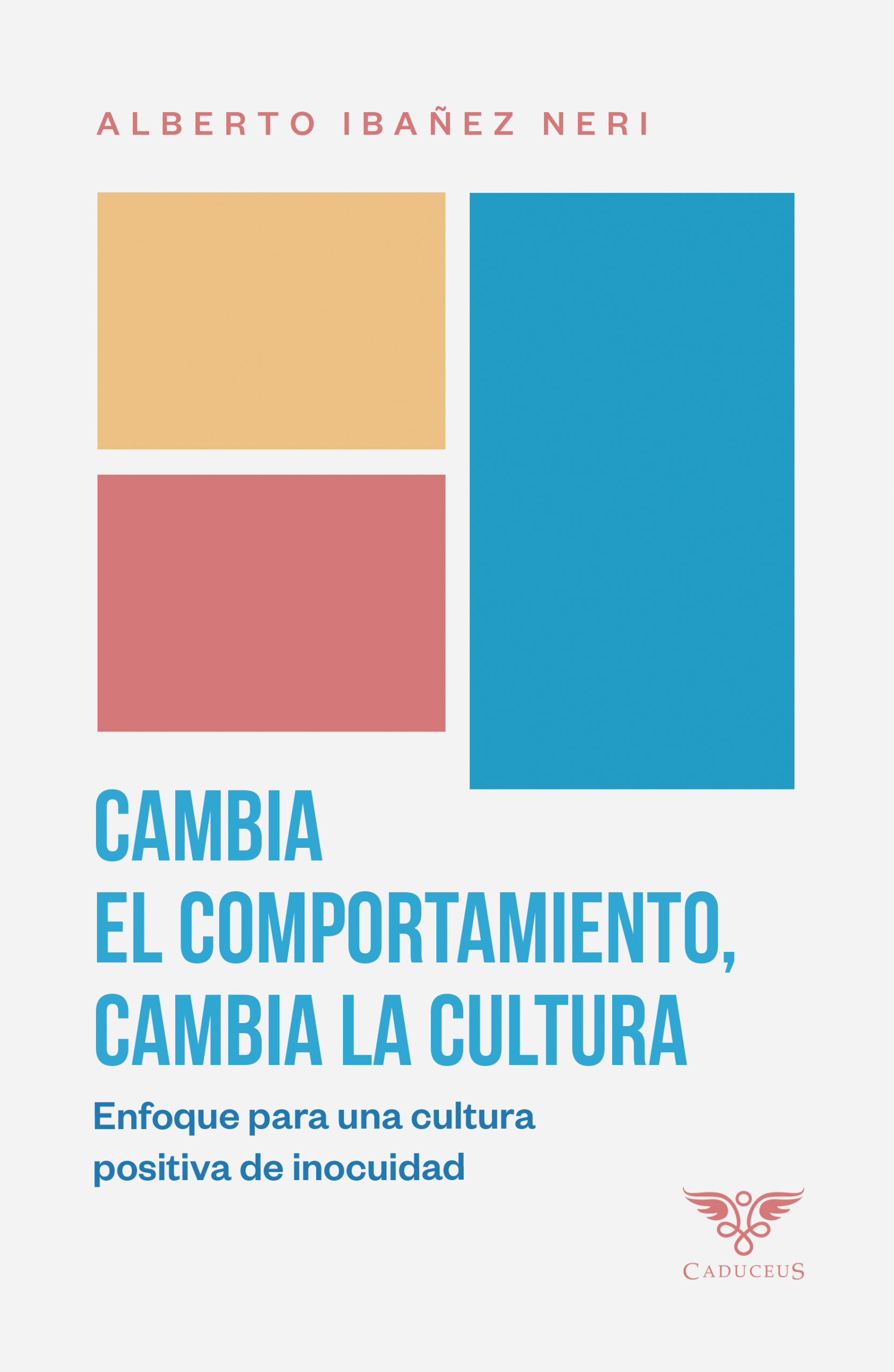 CAMBIA EL COMPORTAMIENTO, CAMBIA LA CULTURA