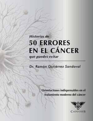 HISTORIAS DE 50 ERRORES EN EL CÁNCER QUE PUEDES EVITAR