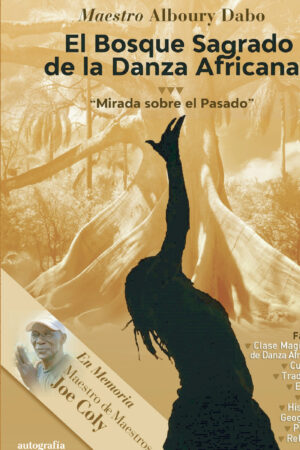 EL BOSQUE SAGRADO DE LA DANZA AFRICANA