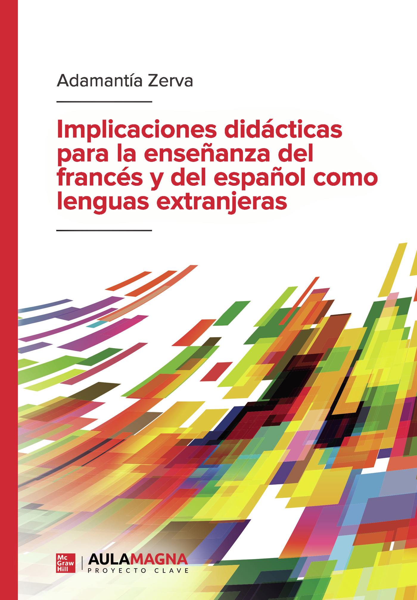 IMPLICACIONES DIDÁCTICAS PARA LA ENSEÑANZA DEL FRANCÉS Y DEL ESPAÑOL COMO LENGUAS EXTR