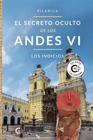 EL SECRETO OCULTO DE LOS ANDES VI LOS INDICIOS