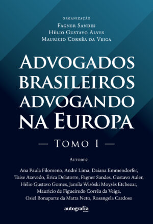 ADVOGADOS BRASILEIROS ADVOGANDO NA EUROPA