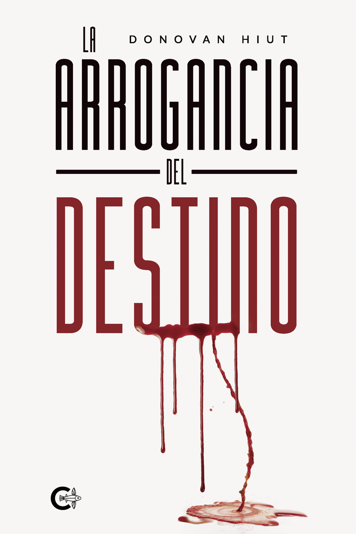 LA ARROGANCIA DEL DESTINO