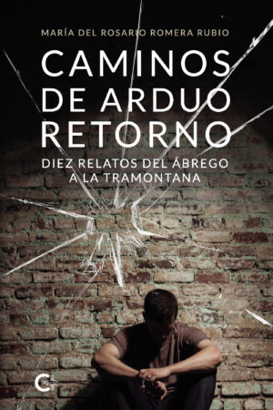 CAMINOS DE ARDUO RETORNO