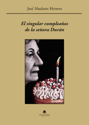EL SINGULAR CUMPLEAÑOS DE LA SEÑORA DURÁN