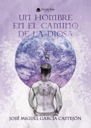 UN HOMBRE EN EL CAMINO DE LA DIOSA