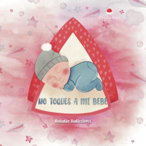 NO TOQUES A MI BEBÉ