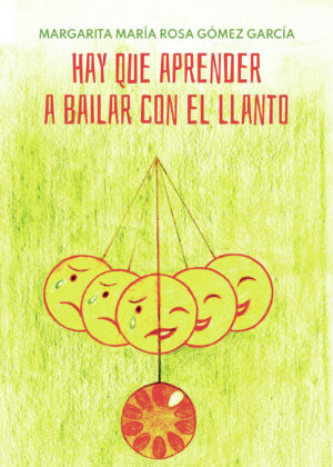 HAY QUE APRENDER A BAILAR CON EL LLANTO