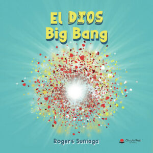 EL DIOS BIG BANG
