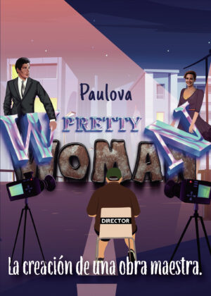 PRETTY WOMAN: LA CREACIÓN DE UNA OBRA MAESTRA