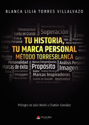 TU HISTORIA, TU MARCA PERSONAL: MÉTODO TORRESBLANCA