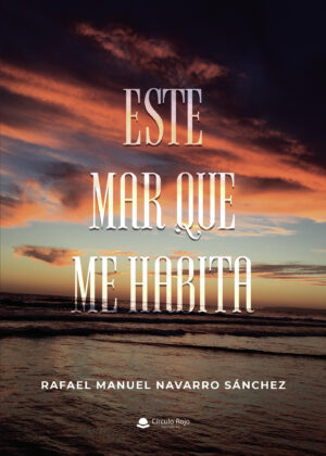 ESTE MAR QUE ME HABITA