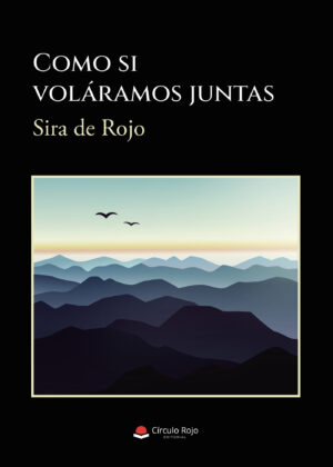 COMO SI VOLÁRAMOS JUNTAS