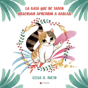LA GATA QUE DE TANTO OBSERVAR APRENDIÓ A HABLAR