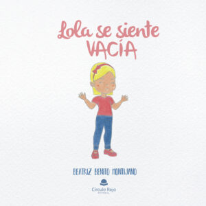 LOLA SE SIENTE VACÍA