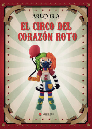 EL CIRCO DEL CORAZÓN ROTO