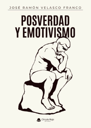 POSVERDAD Y EMOTIVISMO
