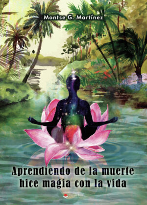 APRENDIENDO DE LA MUERTE HICE MAGIA CON LA VIDA