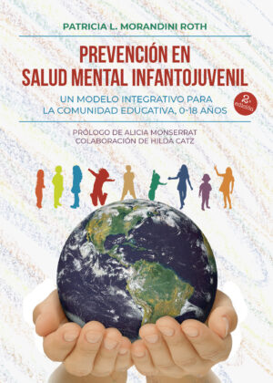 PREVENCIÓN EN SALUD MENTAL INFANTOJUVENIL. UN MODELO INTERGRATIVO PARA LA COMUNIDAD EDUCA