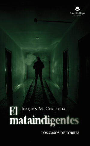 EL MATAINDIGENTES (LOS CASOS DE TORRES)