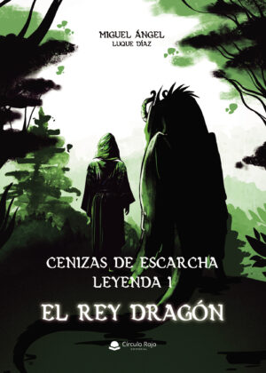 CENIZAS DE ESCARCHA LEYENDA I: EL REY DRAGÓN