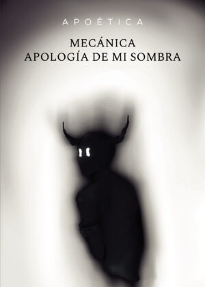 MECÁNICA APOLOGÍA DE MI SOMBRA