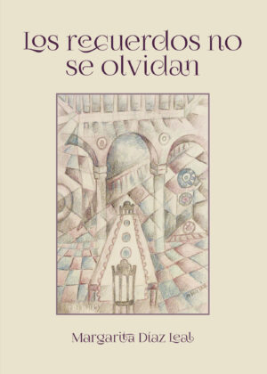 LOS RECUERDOS NO SE OLVIDAN