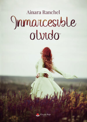 INMARCESIBLE OLVIDO