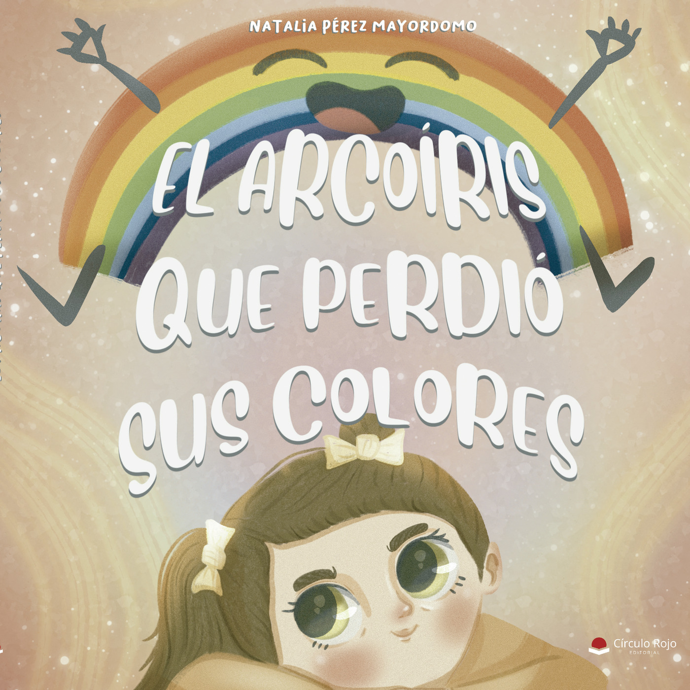 EL ARCOÍRIS QUE PERDIÓ SUS COLORES