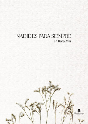 NADIE ES PARA SIEMPRE