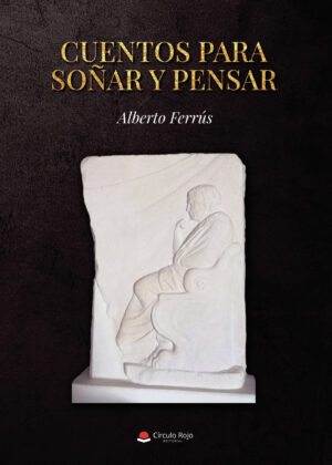 CUENTOS PARA SOÑAR Y PENSAR