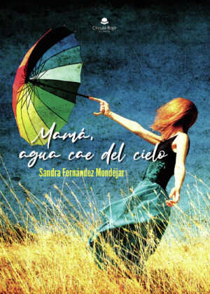 MAMÁ, AGUA CAE DEL CIELO