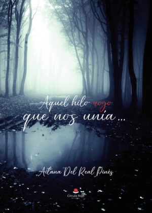 AQUEL HILO ROJO QUE NOS UNÍA...