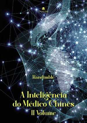A INTELIG√Õ¬™NCIA DO MÉDICO CHIN√Õ¬™S II VOLUME