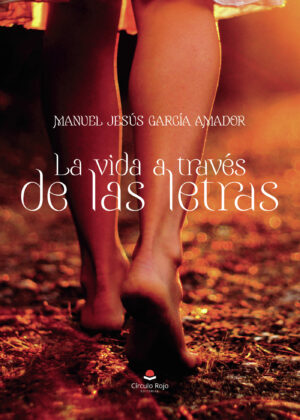 LA VIDA A TRAVÉS DE LAS LETRAS
