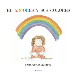 EL ARCOÍRIS Y SUS COLORES