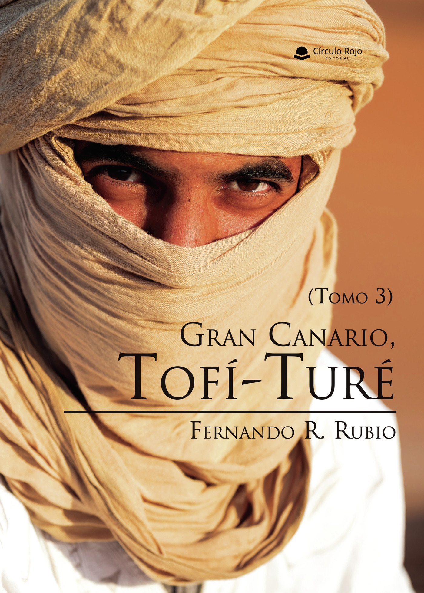 GRAN CANARIO, TOFÍ-TURÉ (TOMO 3)