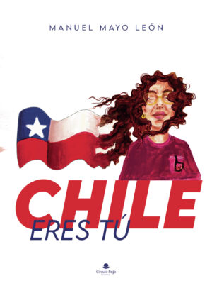 CHILE ERES TÚ