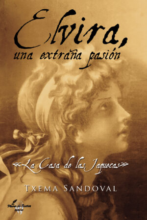 ELVIRA, UNA EXTRAÑA PASIÓN