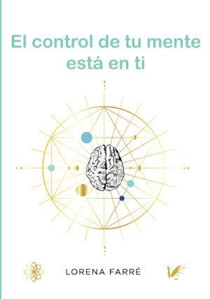 EL CONTROL DE TU MENTE ESTÁ EN TI