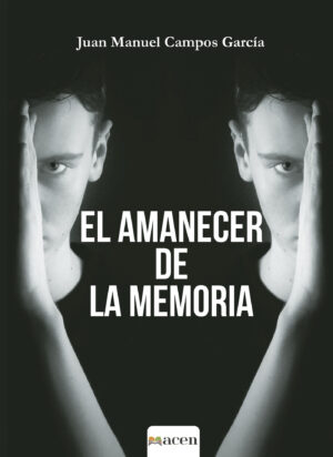 EL AMANECER DE LA MEMORIA