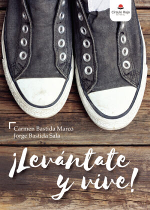 ¿LEVÁNTATE Y VIVE!